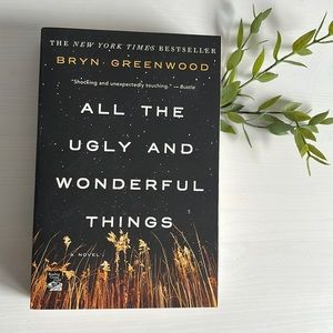 All The Ugly And Wonderful Things By: Bryn Greenwood 📚